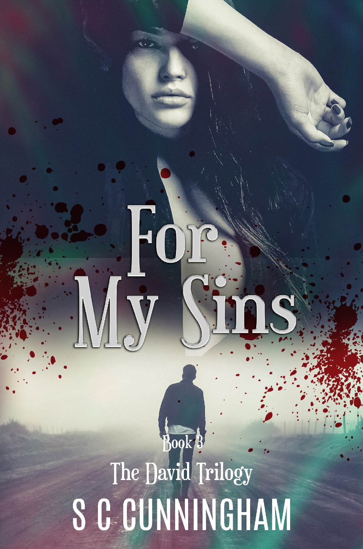 For My Sins, book III of The David Trilogy, by author SCCunningham, S C Cunningham, psychological thriller, crime, murder mystery, suspense, 