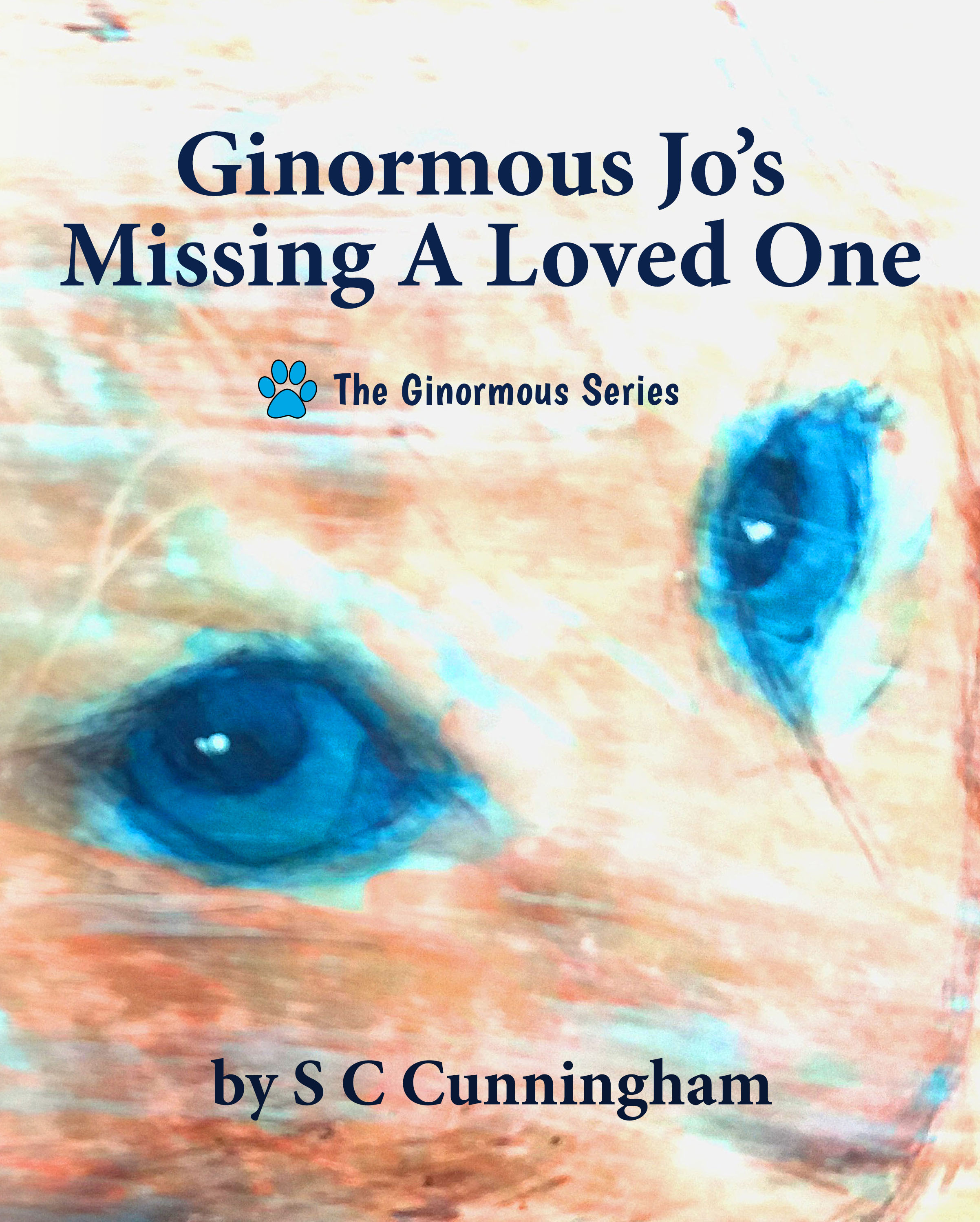 The Ginormous Series Children's Books, helping children learn important life messages through a loving pet family, by Author SCCunningham, S C Cunningham