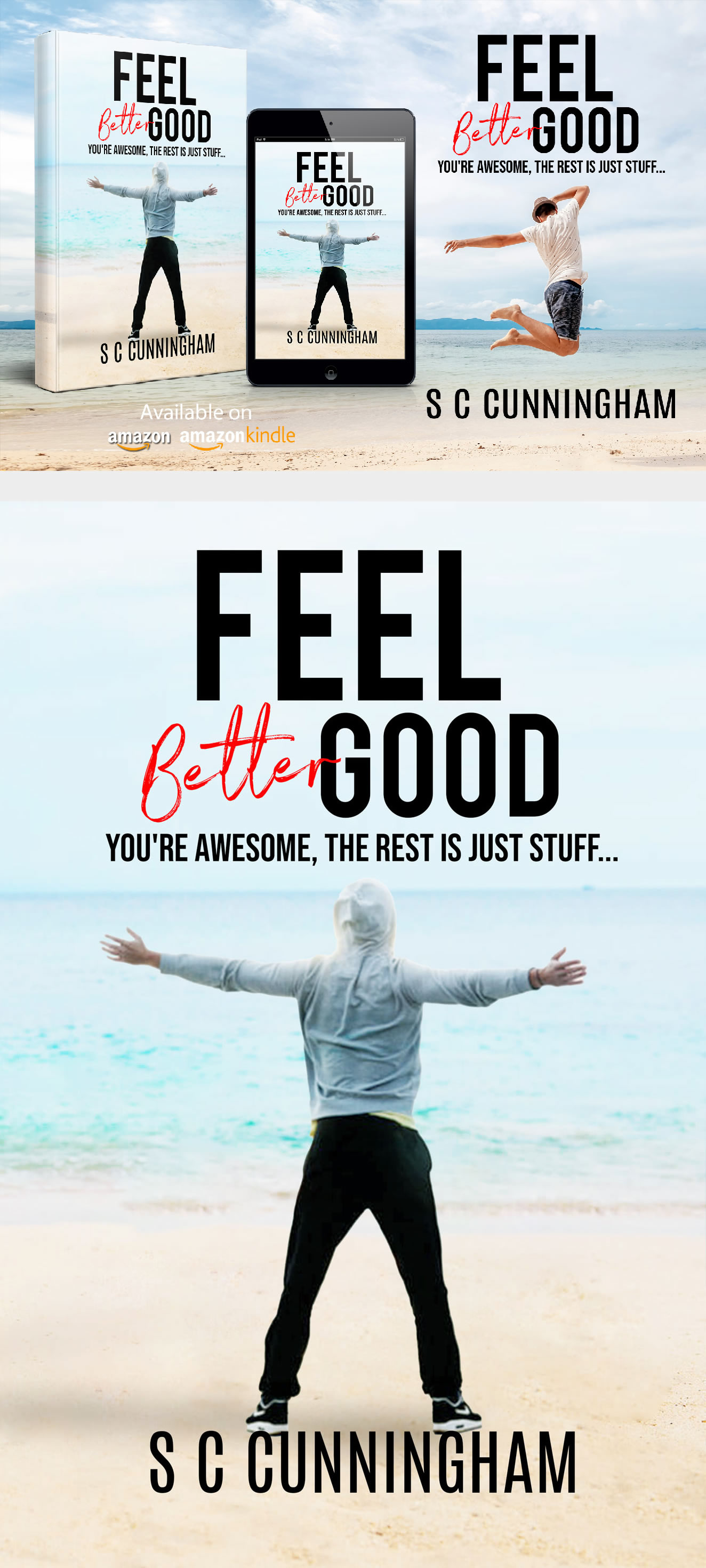 Mental health, feeling good, guide book. How to feel better, feel good, by Author S C Cunningham, SCCunningham writer, wellbeing help, mental health tips, anxiety, depression, happiness, tips on health, how to feel good, happy,